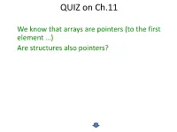 Are Structures Also Pointers? QUIZ on Ch.11