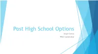 Admissions Requirements • Faculty/Student Ratio • Location • Campus Size  Questions?