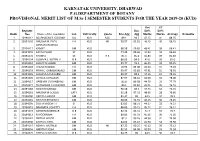 KARNATAK UNIVERSITY, DHARWAD P.G.DEPARTMENT of BOTANY PROVISIONAL MERIT LIST of M.Sc I SEMESTER STUDENTS for the YEAR 2019-20 (KUD)