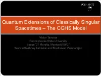 Quantum Extensions of Classically Singular Spacetimes – the CGHS Model