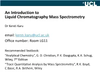 An Introduction to Liquid Chromatography Mass Spectrometry