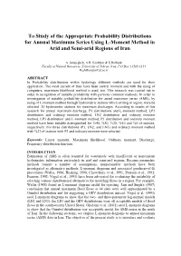 To Study of the Appropriate Probability Distributions for Annual Maximum Series Using L-Moment Method in Arid and Semi-Arid Regions of Iran