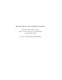Spectral Theory and Asymptotic Methods Lecture Notes of The