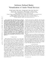Virtualization of Audio-Visual Services