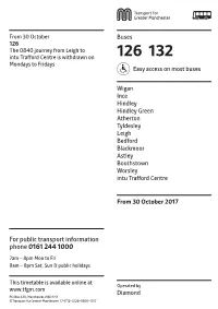 126 the 0840 Journey from Leigh to Intu Trafford Centre Is Withdrawn on 126 132 Mondays to Fridays Easy Access on Most Buses