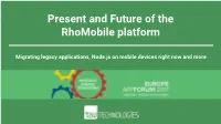 Present and Future of the Rhomobile Platform