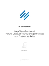Keep Them Fascinated: How to Discover Your Winning Difference As a Content Marketer