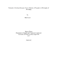 Nietzsche's Evolving Dionysus: from a Dialectic of Tragedy to A
