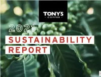 SUSTAINABILITY REPORT PAGE01 We Started 2020 by Sitting Down As a Team and Discussing Where We Wanted to Be As an Organization in Ten Years