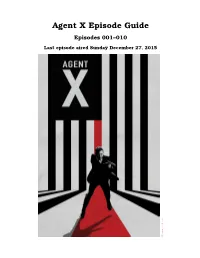 Agent X Episode Guide Episodes 001–010