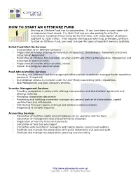 HOW to START an OFFSHORE FUND Starting an Offshore Fund Has Its Complexities