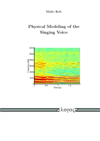 Physical Modeling of the Singing Voice