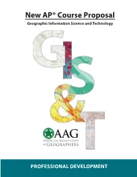 PROFESSIONAL Development DEVELOPMENT 1 New AP® Course Proposal GEOGRAPHIC INFORMATION SCIENCE and TECHNOLOGY