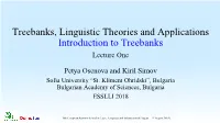 Treebanks, Linguistic Theories and Applications Introduction to Treebanks