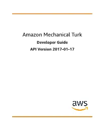 Amazon Mechanical Turk Developer Guide API Version 2017-01-17 Amazon Mechanical Turk Developer Guide