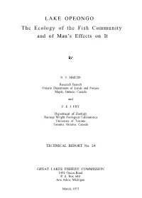 LAKE OPEONGO the Ecology of the Fish Community and of Man’S Effects on It