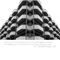 Modern Architectural Drawing Is Interesting, Photography Is Beautiful, the Building Is Just an Unfortunate but Necessary Step in Between