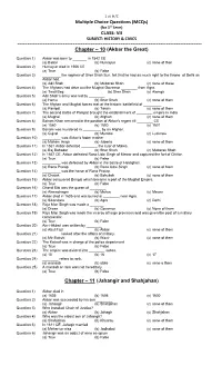 Multiple Choice Questions (Mcqs) (For 3Rd Term) CLASS: VII SUBJECT: HISTORY & CIVICS ======Chapter – 10 (Akbar the Great)