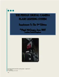 The Pentax Digital Camera Flash Lighting System – Supplement to the 2Nd Edition © Nigel Mcgregor June 2017