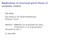 Applications of Structural Proof Theory to Computer Science