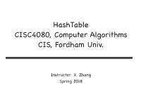 Hash Function: Int Hash (Key K) // Return Value 0…M-1