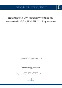 Investigating UV Nightglow Within the Framework of the JEM-EUSO Experiments