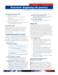 Overview- Beginning the Journey Lesson Duration: 1–4 Class Periods (30 – 50 Minutes) for Each Section