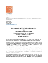 2017 Rock and Roll Hall of Fame Inductees Yes Jon Anderson, Trevor Rabin, Rick Wakeman Are Set to Perform on the Verizon Hall Stage Sunday, October 1