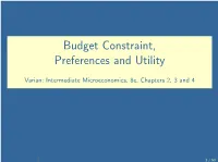 Budget Constraint, Preferences and Utility
