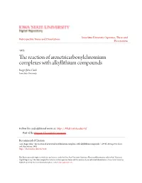The Reaction of Arenetricarbonylchromium Complexes with Alkyllithium Could Proceed Via a Variety of Pathways to Yield Any of Several Possible Products
