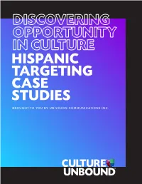 Hispanic Targeting Case Studies Brought to You by Univision Communications Inc