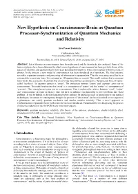 New Hypothesis on Consciousness-Brain As Quantum Processor-Synchronization of Quantum Mechanics and Relativity