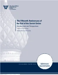 The Fifteenth Anniversary of the End of the Soviet Union: Recollections and Perspectives Conference Proceedings Edited by Markian Dobczansky