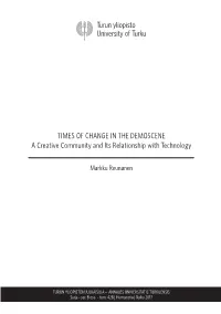 Times of Change in the Demoscene: a Creative Commu- Nity and Its Relationship with Technology