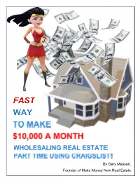 Fast Way to Make $10,000 a Month Wholesaling Real Estate Part Time Using Craigslist by Gary Massari