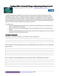 Paradigms Shifts in Periodontal Therapy: Implementing Evolving Protocols -Kristy Menage Bernie, RDH, MS, RYT – Info@Educationaldesigns.Com