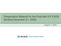 Presentation Material for the First Half of FY2020 (Ending December 31, 2020)