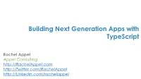 Building Next Generation Apps with Typescript