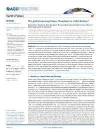 The Global Warming Hiatus: Slowdown Or Redistribution? 10.1002/2016EF000417 Xiao-Hai Yan1, Tim Boyer2, Kevin Trenberth3, Thomas R