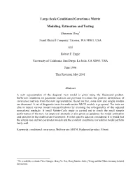 Large Scale Conditional Covariance Matrix Modeling, Estimation and Testing