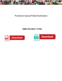Facebook Upload Failed Notification