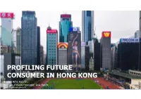 PROFILING FUTURE CONSUMER in HONG KONG Dr
