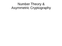 Number Theory & Asymmetric Cryptography