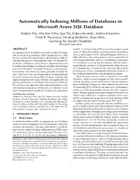 Automatically Indexing Millions of Databases in Microsoft Azure SQL Database Sudipto Das, Miroslav Grbic, Igor Ilic, Isidora Jovandic, Andrija Jovanovic, Vivek R