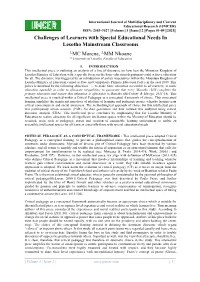 Challenges of Learners with Special Educational Needs in Lesotho Mainstream Classrooms 1,MC Morena, 2,MM Nkoane 1,2,University of Lesotho, Faculty of Education