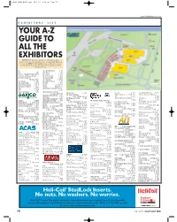 YOUR A-Z GUIDE to ALL the EXHIBITORS REFERENCE: the First Number Is the Hall Number Followed by the Aisle Location