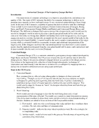 Contextual Design: a Participatory Design Method Introduction the Expectation of Computer Technology Is to Improve Our Productivity and Enhance Our Quality of Life