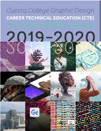 Two-Year Program Review 20192019-2020 -2020 Cuesta College Graphic Design Career Technical Education (Cte) Two-Year Program Review