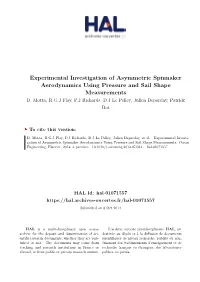 Experimental Investigation of Asymmetric Spinnaker Aerodynamics Using Pressure and Sail Shape Measurements D