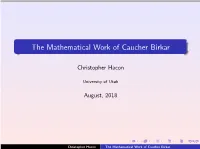 The Mathematical Work of Caucher Birkar